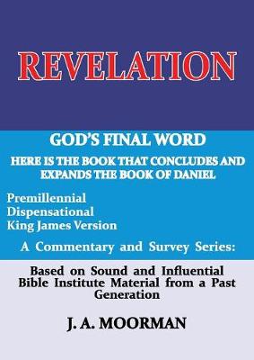 Revelation: God's Final Word - Trilogy of Genesis, Daniel, Revelation 3 (Paperback)
