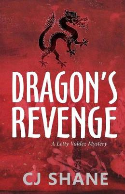 Dragon's Revenge: A Letty Valdez Mystery (Paperback)