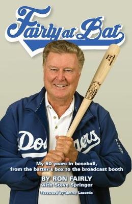 Fairly at Bat: My 50 Years in Baseball, from the Batter's Box to the Broadcast Booth (Paperback)