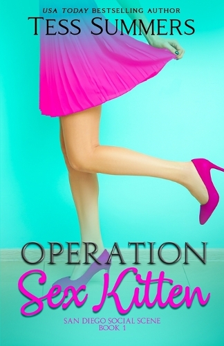 Operation Sex Kitten: San Diego Social Scene Book 1 - San Diego Social Scene 1 (Paperback)