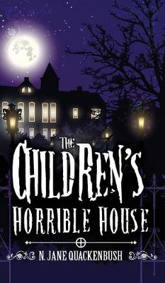 The Children's Horrible House - Children's Horrible House 1 (Hardback)