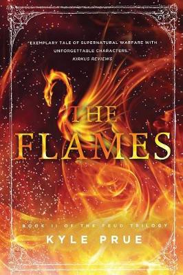 The Flames: Book 2 of the Feud Trilogy - Feud Trilogy 2 (Paperback)
