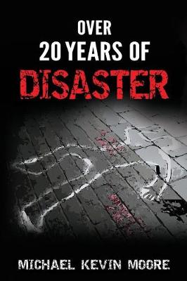 Over 20 Years of Disaster (Paperback)