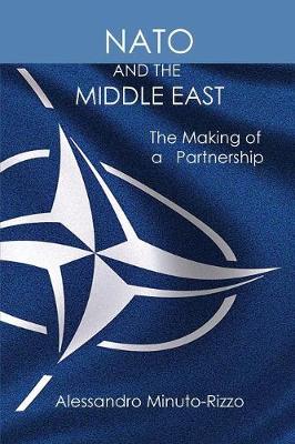 NATO and the Middle East: The Making of a Partnership (Paperback)