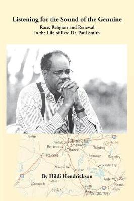 Listening for the Sound of the Genuine: Race, Religion and Renewal in the Life of Rev. Dr. Paul Smith. (Paperback)
