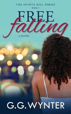 Free Falling: The Pointe Hill Series: Book One - Pointe Hill 1 (Paperback)
