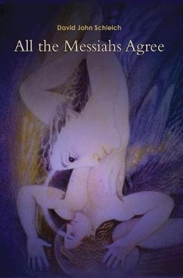 All the Messiahs Agree (Hardback)