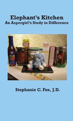 Elephant's Kitchen - An Aspergirl's Study in Difference (Paperback)