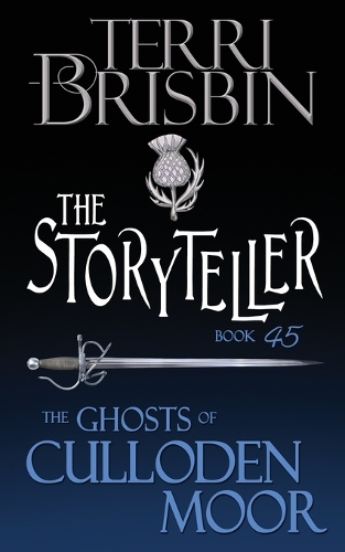 The Storyteller: A Highlander Romance Novella - Highlanders Through the Mists of Time 45 (Paperback)