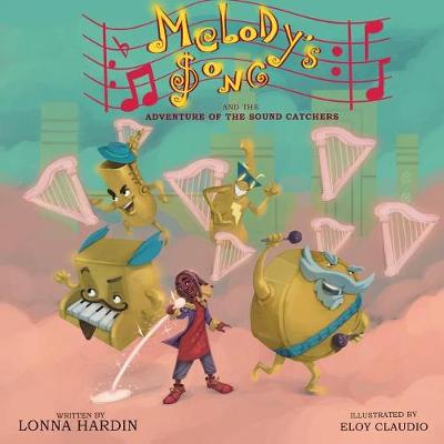 Melody's Song and the Adventure of the Sound Catchers - Melody's Song 2 (Paperback)