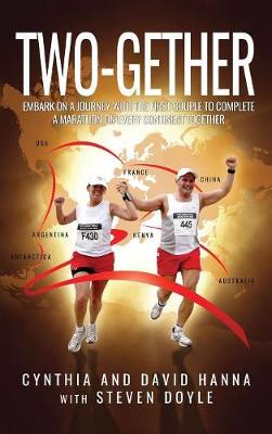 Two-Gether: Embark on a Journey with the First Couple to Complete a Marathon on Every Continent Together (Hardback)
