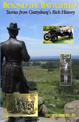 Beyond the Battlefield: Stories from Gettysburg's Rich History (Paperback)