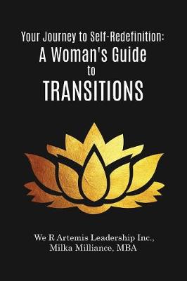 Your Journey to Self-Redefinition: A Woman's Guide to Transitions (Paperback)