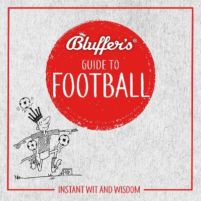 Bluffer's Guide to Football: Instant Wit & Wisdom (CD-Audio)