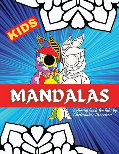 Mandala Coloring book for KIDS: Beautiful Big Mandalas to color, Beginners Mandala Collection, Fun, Easy, For Kids Ages 4-7, 8-12 (Paperback)