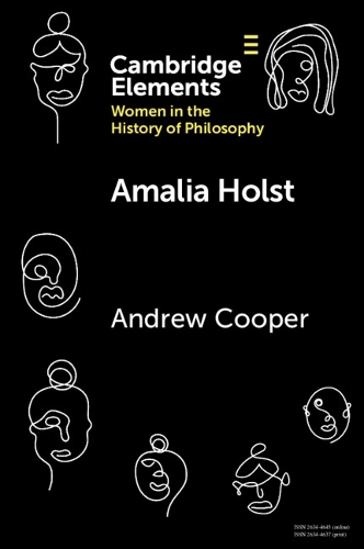 Amalia Holst - Elements on Women in the History of Philosophy (Paperback)