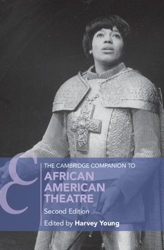 The Cambridge Companion to African American Theatre - Cambridge Companions to Theatre and Performance (Hardback)