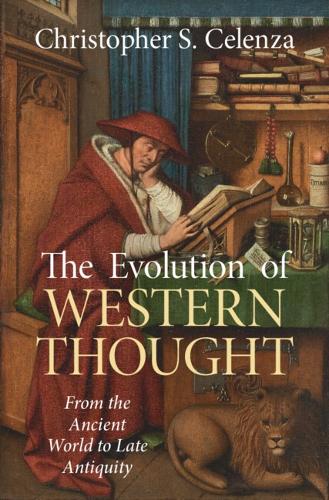Cambridge University Press The Evolution Of Western Thought, Volume 1, From The Ancient World To Late Antiquity