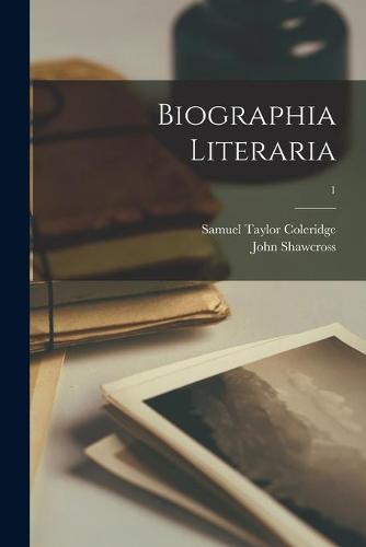 Biographia Literaria; 1 (Paperback)