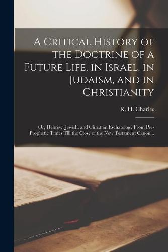 A Critical History of the Doctrine of a Future Life, in Israel, in ...