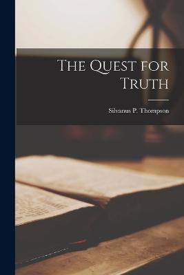 The Quest for Truth (Paperback)
