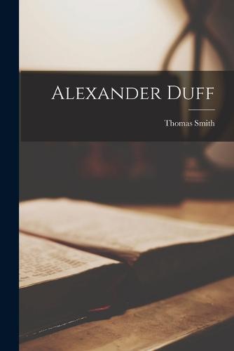 Alexander Duff Paperback