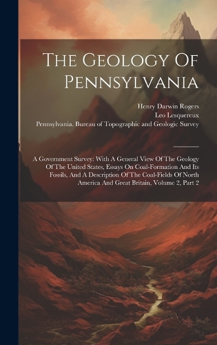 The Geology Of Pennsylvania by Pennsylvania Bureau of Topographic and ...