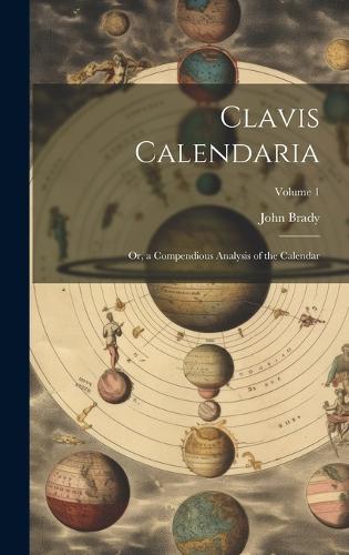 Clavis Calendaria by John Brady | Waterstones
