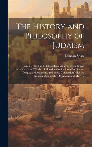 The History and Philosophy of Judaism by Duncan Shaw | Waterstones