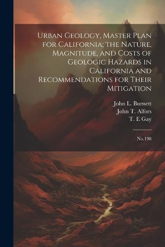 Urban Geology, Master Plan for California; the Nature, Magnitude, and ...