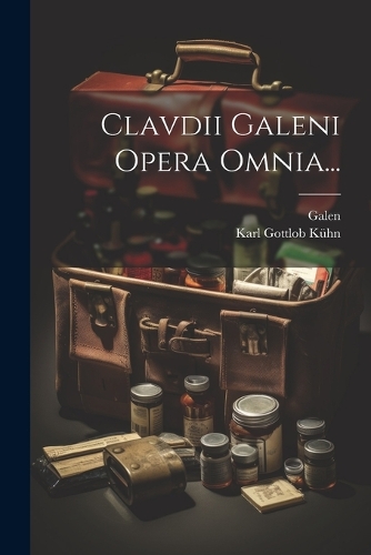 Clavdii Galeni Opera Omnia... (Paperback)