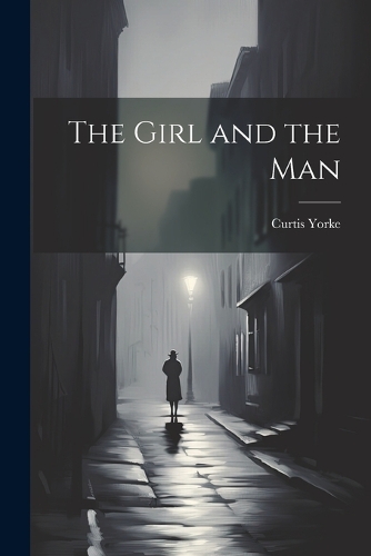 The Girl and the Man by Curtis Yorke Waterstones