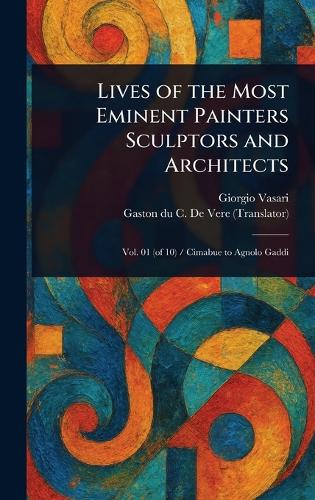 Lives of the Most Eminent Painters Sculptors and Architects by Giorgio ...