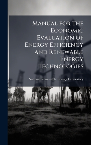 Manual for the Economic Evaluation of Energy Efficiency and Renewable ...