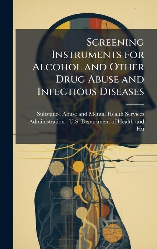 Screening Instruments for Alcohol and Other Drug Abuse and Infectious ...