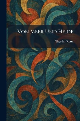 Von Meer Und Heide (Paperback)