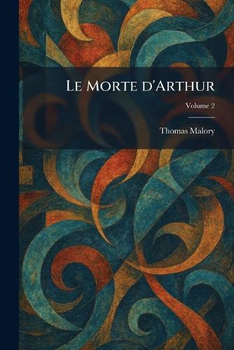 Le Morte D'Arthur (Paperback)
