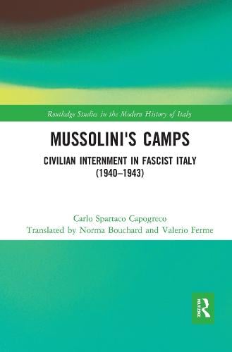 Mussolini's Camps: Civilian Internment in Fascist Italy (1940-1943) (Paperback)