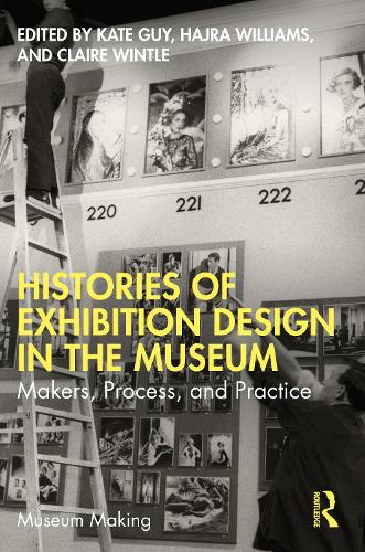Taylor & Francis Ltd Histories Of Exhibition Design In The Museum