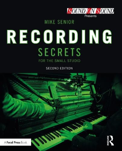 Taylor & Francis Ltd Recording Secrets For The Small Studio