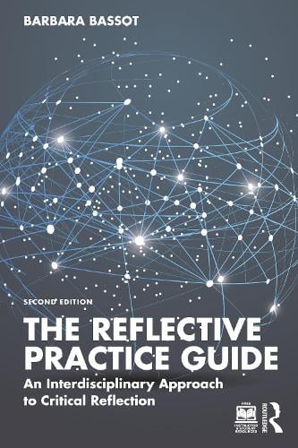 The Reflective Practice Guide By Barbara Bassot Waterstones 6318