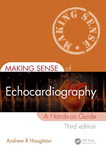 Andrew R. Houghton Making Sense of Echocardiography