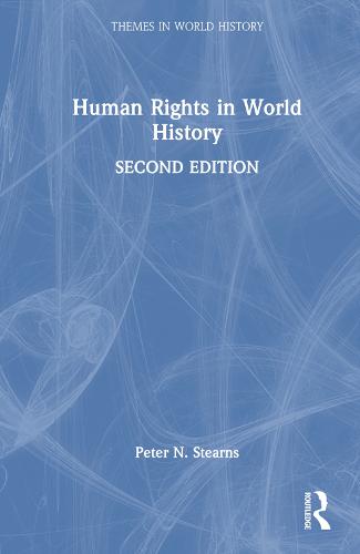 Human Rights in World History - Themes in World History (Hardback)