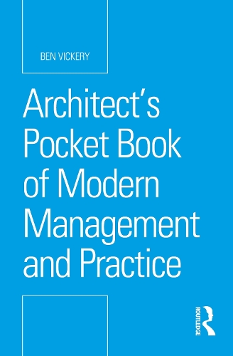 Ben Vickery Architect’s Pocket Book of Modern Management and Practice