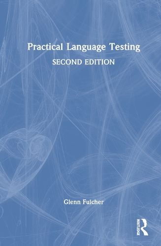 Practical Language Testing by Glenn Fulcher | Waterstones