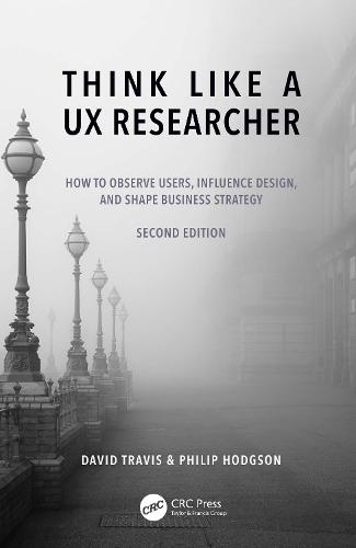 Taylor & Francis Ltd Think Like A Ux Researcher