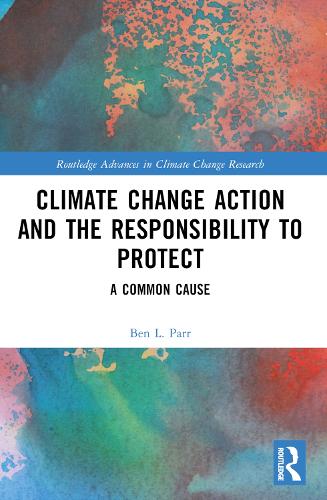Climate Change Action and the Responsibility to Protect by Ben L. Parr ...