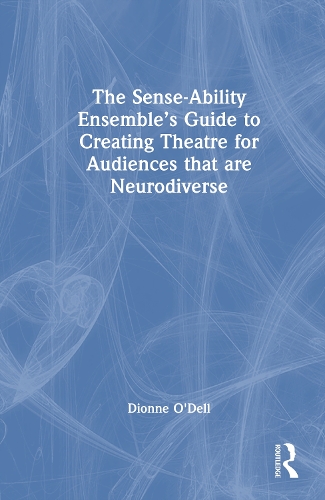 The Sense-Ability Ensemble’s Guide to Creating Theatre for Audiences ...
