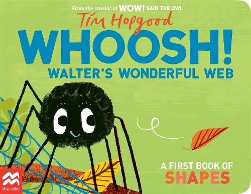 Whoosh! Walter's Wonderful Web: A First Book of Shapes (Board book)
