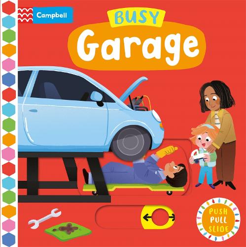 Busy Garage: A Push, Pull, Slide Book - Campbell Busy Books (Board book)